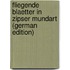 Fliegende Blaetter in Zipser Mundart (German Edition)
