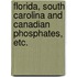 Florida, South Carolina and Canadian Phosphates, etc.