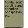 Florida, South Carolina and Canadian Phosphates, etc. by C.C. Hoyer Millar