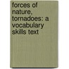 Forces of Nature, Tornadoes: A Vocabulary Skills Text door Linda Diane Wells