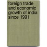 Foreign Trade And Economic Growth Of India Since 1991 door Chandra Sekhar Bahinipati