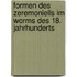 Formen Des Zeremoniells Im Worms Des 18. Jahrhunderts