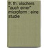 Fr. Th. Vischers "Auch einer" microform : eine Studie