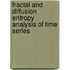 Fractal and Diffusion Entropy Analysis of Time Series