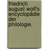 Friedrich August Wolf's Encyclopädie der Philologie. door Friedrich August Wolf