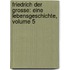 Friedrich Der Grosse: Eine Lebensgeschichte, Volume 5