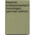 Friedrich Schleiermacher's Monologen (German Edition)