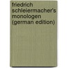 Friedrich Schleiermacher's Monologen (German Edition) door Michael Schiele Friedrich
