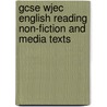 Gcse Wjec English Reading Non-fiction And Media Texts door Richards Parsons