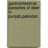 Gastrointestinal Parasites of Deer in Punjab,Pakistan by Ruheeb Aslam Sandhu