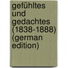 Gefühltes Und Gedachtes (1838-1888) (German Edition) by Geiger Ludwig