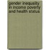 Gender Inequality in Income Poverty and Health Status