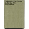 Geographisch-geologische Studien Aus Dem Böhmerwalde door Franz Bayberger