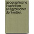 Geographische Inschriften Altägyptischer Denkmäler.