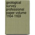 Geological Survey Professional Paper Volume 1164-1169