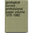 Geological Survey Professional Paper Volume 1215-1982