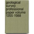 Geological Survey Professional Paper Volume 1355-1988