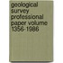 Geological Survey Professional Paper Volume 1356-1986