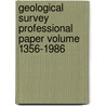 Geological Survey Professional Paper Volume 1356-1986 by Geological Survey