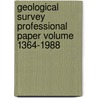 Geological Survey Professional Paper Volume 1364-1988 by Geological Survey