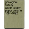 Geological Survey Water-Supply Paper Volume 1091-1092 by Geological Survey