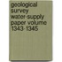 Geological Survey Water-Supply Paper Volume 1343-1345