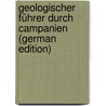 Geologischer Führer Durch Campanien (German Edition) by Wilhelm Deecke
