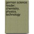 German science reader; chemistry, physics, technology
