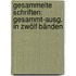 Gesammelte Schriften: Gesammt-Ausg. in zwölf Bänden