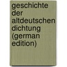 Geschichte Der Altdeutschen Dichtung (German Edition) by Khull Ferdinand