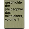 Geschichte Der Philosophie Des Mittelalters, Volume 1 door Albert St Ckl