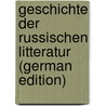 Geschichte Der Russischen Litteratur (German Edition) door Brückner Aleksander