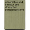 Geschichte Und Struktur Des Deutschen Parteiensystems door Heino Kaack