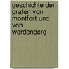 Geschichte der Grafen von Montfort und von Werdenberg by Johann N. Von Vanotti