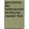 Geschichte der Hellenischen Dichtkunst, zweiter Theil door Hermann Ulrici