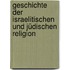 Geschichte der israelitischen und jüdischen Religion