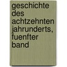 Geschichte des Achtzehnten Jahrunderts, fuenfter Band door Friedrich Christoph Schlosser