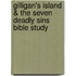 Gilligan's Island & the Seven Deadly Sins Bible Study