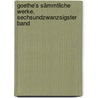 Goethe's sämmtliche Werke, Sechsundzwanzsigster Band by Von Johann Wolfgang Goethe