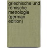 Griechische Und Römische Metrologie (German Edition) door Friedrich Otto Hultsch