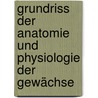 Grundriss der Anatomie und Physiologie der Gewächse door Hermann Schacht