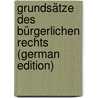 Grundsätze Des Bürgerlichen Rechts (German Edition) door Julius Ebbecke