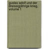 Gustav Adolf Und Der Dreissigjährige Krieg, Volume 1 by [Johann] Ludwig [Ferdinand] Flathe