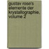 Gustav Rose's Elemente Der Krystallographie, Volume 2