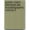 Gustav Rose's Elemente Der Krystallographie, Volume 2 door Gustav Rose