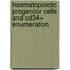Haematopoietic Progenitor Cells And Cd34+ Enumeration