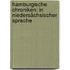Hamburgische Chroniken: In Niedersächsischer Sprache