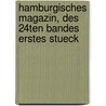 Hamburgisches Magazin, des 24ten Bandes erstes Stueck door Onbekend