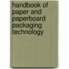 Handbook of Paper and Paperboard Packaging Technology door Mark J. Kirwan