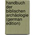 Handbuch Der Biblischen Archäologie (German Edition)